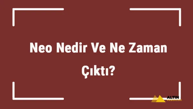 Neo Nedir Ve Ne Zaman Çıktı? Neo Ne Demek? Kripto Para Neo Coin Nasıl Alınır?