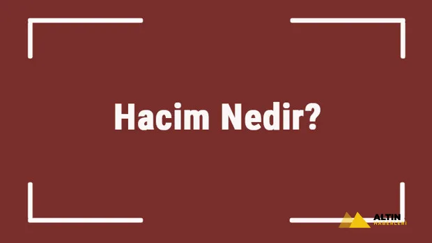 Hacim Nedir? Kripto Para İşlem Hacmi Nedir, Ne İşe Yarar? İşlem Hacmi Düşerse Yada Yükselirse Ne Olur?
